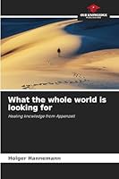 What the whole world is looking for 6209120962 Book Cover