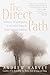 The Direct Path: Creating a Personal Journey to the Divine Using the World's Spiritual Traditions