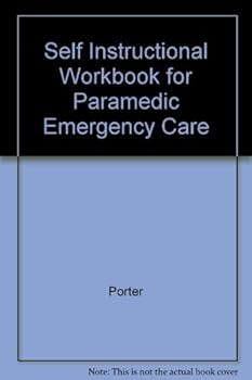 Paperback Self Instructional Workbook for Paramedic Emergency Care by Porter (1991-06-25) Book