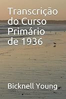 Transcri??o Do Curso Prim?rio De 1936 1077375182 Book Cover