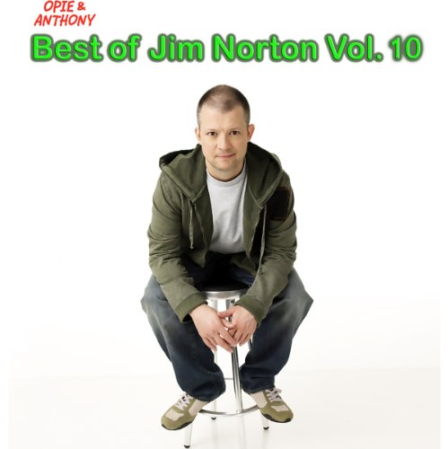 Best of Jim Norton, Vol. 10 (Opie & Anthony) Audiobook by Jim Norton, Opie & Anthony episode artwork
