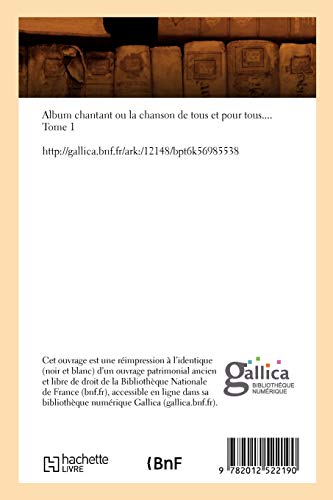 Album chantant ou la chanson de tous et pour tous. Tome 1 (Éd.1858-1864)
