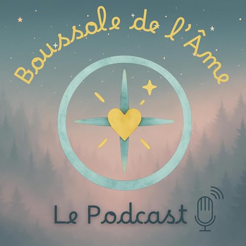 Boussole de l'&Acirc;me - Le Podcast cover art