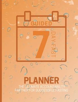 Paperback 7 Day Fast Planner: The Ultimate Accountability Partner for Successful Fasting Book