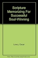 Scripture Memorizing For Successful Soul-Winning B003EHED6S Book Cover
