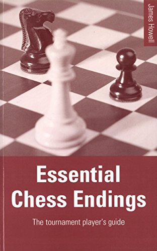 Essential Chess Endings: The tournament player's guide