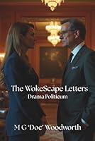 The WokeScape Letters: Drama Politicum 1967054193 Book Cover