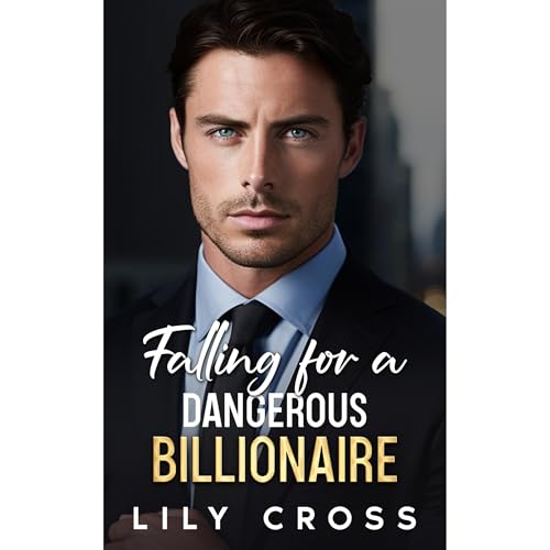 Falling for a Dangerous Billionaire (Written by Lily Cross) episode artwork