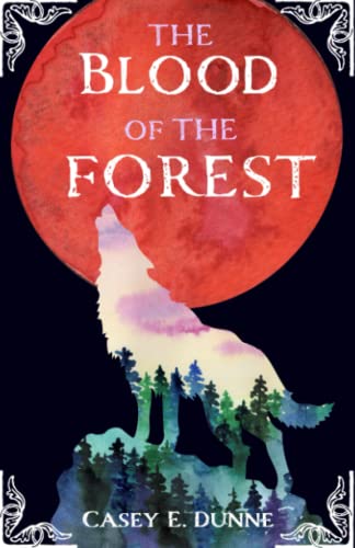 The Blood of the Forest: A Queen of Lyria Novel (The Queen of Lyria Trilogy)