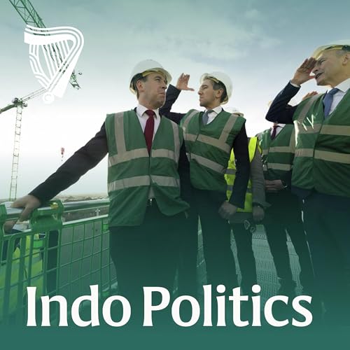 Indo Politics: A housing plan, Fianna Fáil’s ‘perma-crisis’, party rebels’ ‘clusterbleep’ and CMAT Podcast Por  arte de portada