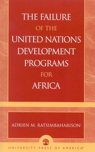The Failure of the United Nations Development Programs for Africa