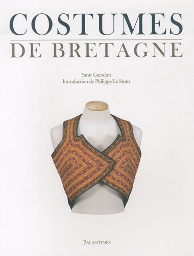 Télécharger Costumes de Bretagne Francais PDF