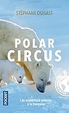  Polar Circus: Les explorations polaires à la française