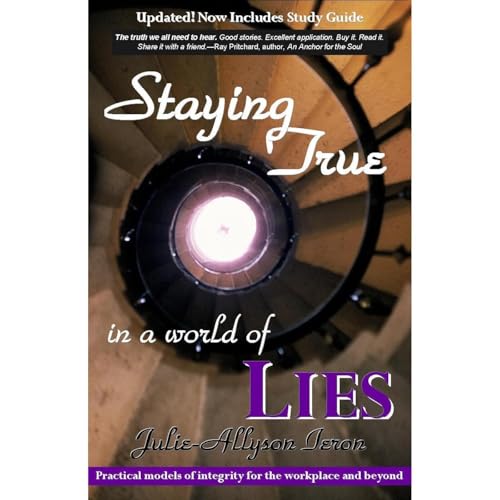 Staying True in a World of Lies with Study Guide Audiolibro Por Julie-Allyson Ieron arte de portada