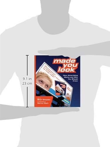 Made You Look: How Advertising Works and Why You Should Know