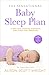 The Sensational Baby Sleep Plan: A practical guide to sleep-rich and stress-free parenting