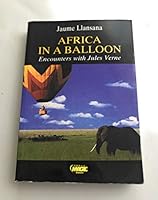 Africa in a balloon: Encounters with Jules Verne 8460917177 Book Cover