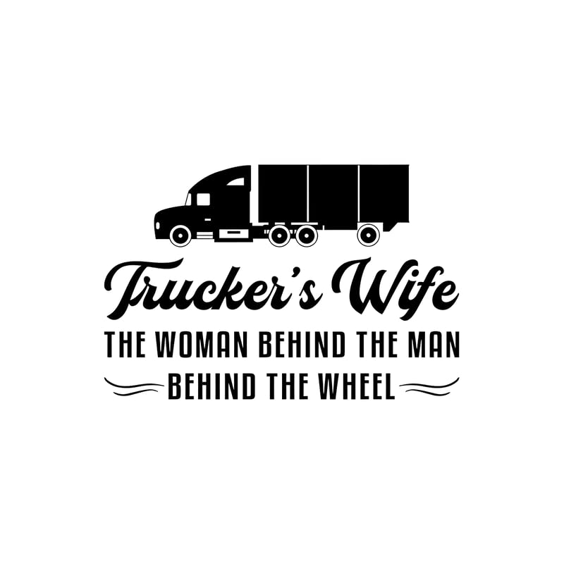 Trucker's Wife|The Woman Behind The Man|Behind The Wheel|Great Gift Idea|Decal Sticker|2 Pack|5 Inch Stickers|S10232