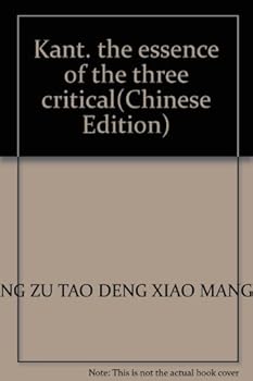 Paperback Kant, the essence of the three critical [Chinese] Book