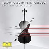  Recomposed by Peter Gregson: Bach - Cello Suites