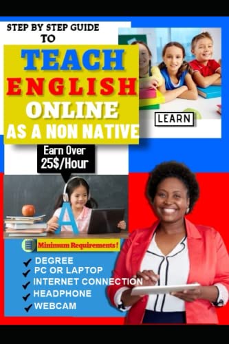 How to teach english online as a non native: A powerful step by step guide on how to earn 25$ per hour online just by teaching English online