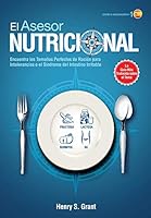 El Asesor Nutricional [Es, Edicion de Investigadores]: Encuentra Los Tamanos Perfectos de Racion Para La Intolerancia a la Fructosa, La Lactosa Y/O El Sorbitol O Para El Sindrome del Intestino Irritab 1941978096 Book Cover