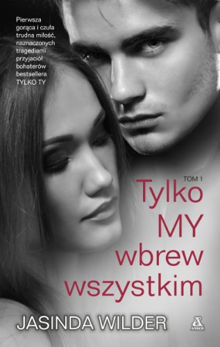 Tylko My Tom 1 Wbrew wszystkim [Polish] 8324150005 Book Cover