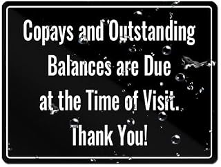 Copays And Outstanding Balances Are Due At The Time Of Visit Thank You Sign W/Adhesive Back - Durable And Wipe Clean Plastic Sign - 8"X6" Business Restaurant Signage For Customer Entry Areas