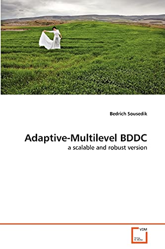 Adaptive-Multilevel BDDC: a scalable and robust version
