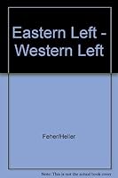 Eastern left, western left: Totalitarianism, freedom, and democracy 0391034928 Book Cover