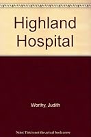 Highland Hospital 0750506318 Book Cover