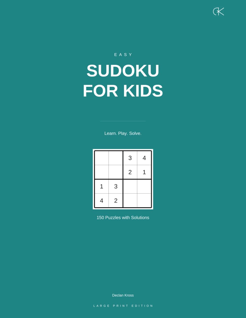 Sudoku for Kids - 4x4 Easy Puzzles: 150 Fun Mini Sudoku