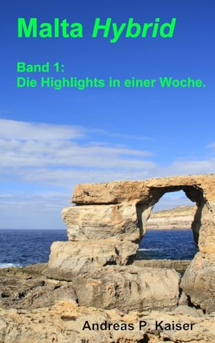 Die Highlights in einer Woche.: Der persönliche Reiseführer. (Malta Hybrid) (German Edition)