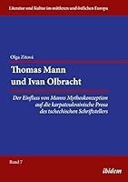 Thomas Mann und Ivan Olbracht 3838206339 Book Cover