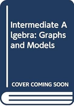 Hardcover Intermediate Algebra: Graphs and Models Book