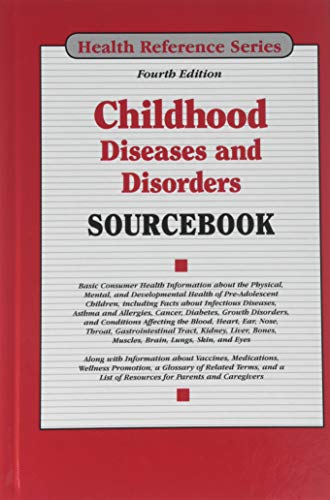 Childhood Diseases and Disorders Sourcebook: Ba... 0780815386 Book Cover