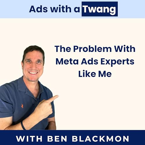 The Problem With Meta Ad Experts (Like Me)