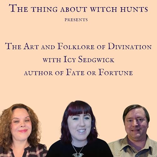 The Art and Folklore of Divination with Icy Sedgwick, author of Fate or Fortune