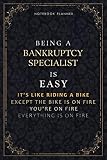 Notebook Planner Being A Bankruptcy Specialist Is Easy It's Like Riding A Bike Except The Bike Is On Fire You're On Fire Everything Is On Fire Luxury ... Hourly, PocketPlanner, Passion, 6x9 inch, D