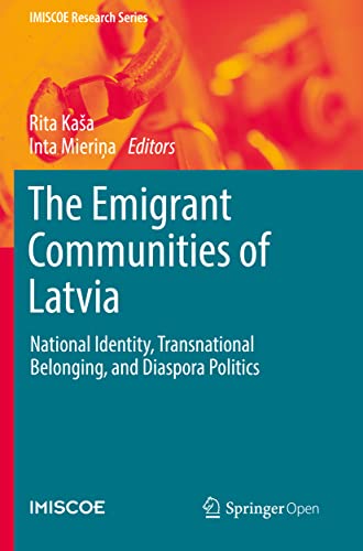The Emigrant Communities of Latvia: National Identity, Transnational Belonging, and Diaspora Politics