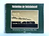 meisterfotos aus der dampflokzeit  Meisterfotos der Reichsbahnzeit. 110 Aufnahmen von Alfred Ulmer 1930 - 1940 / 200 Aufnahmen von Bellingrodt, Maey und Hubert 1925 - 1940.
