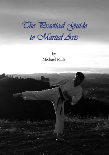 The Practical Guide to Martial Arts, Book 1