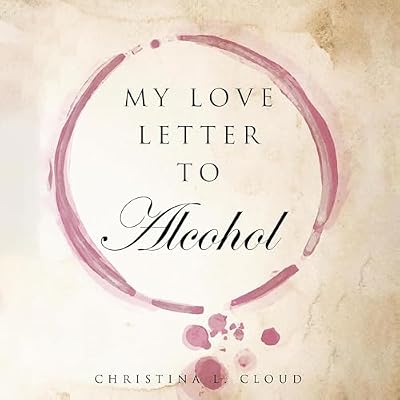 My Love Letter to Alcohol