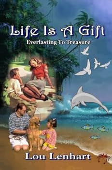 Life Is A Gift Everlasting to Treasure