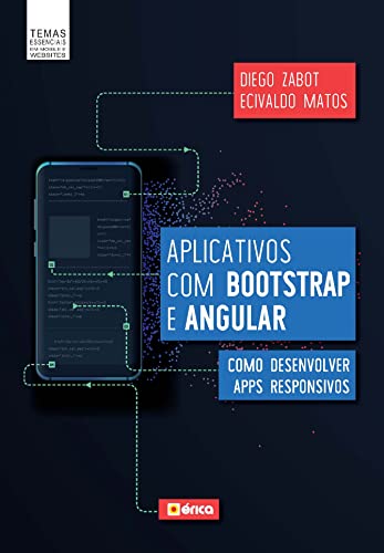 Aplicativos com Bootstrap e Angular: Como desenvolver apps respon...