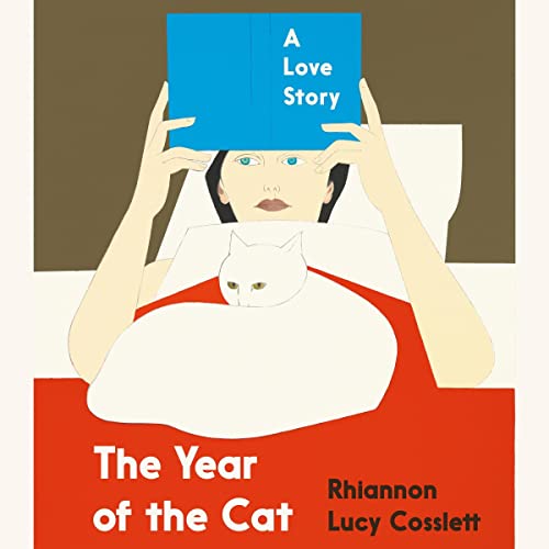 The Year of the Cat A Love Story (Audio Download) Rhiannon Lucy Cosslett, Rhiannon Lucy The Year of the Cat A Love Story (Audio Download) Rhiannon Lucy Cosslett, Rhiannon Lucy