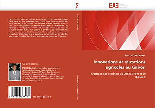 Innovations et mutations agricoles au Gabon: Exemples des provinces du Woleu-Ntem et de l'Estuaire (Omn.Univ.Europ.) (French Edition)