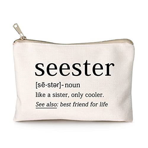 Seester Like A Sister Only Cooler Seester Definition Funny Sister Cosmetic Bag Best Friend Gift Bestie Makeup Bag Funny Saying Travel Bag Best Sister Ever