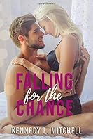 Falling for the Chance 1520264704 Book Cover