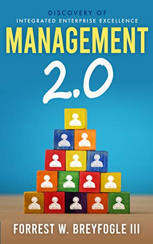 Management 2.0: Discovery Of Integrated Enterprise Excellence (Management And Leadership System 2.0 Book 1) #TOP4